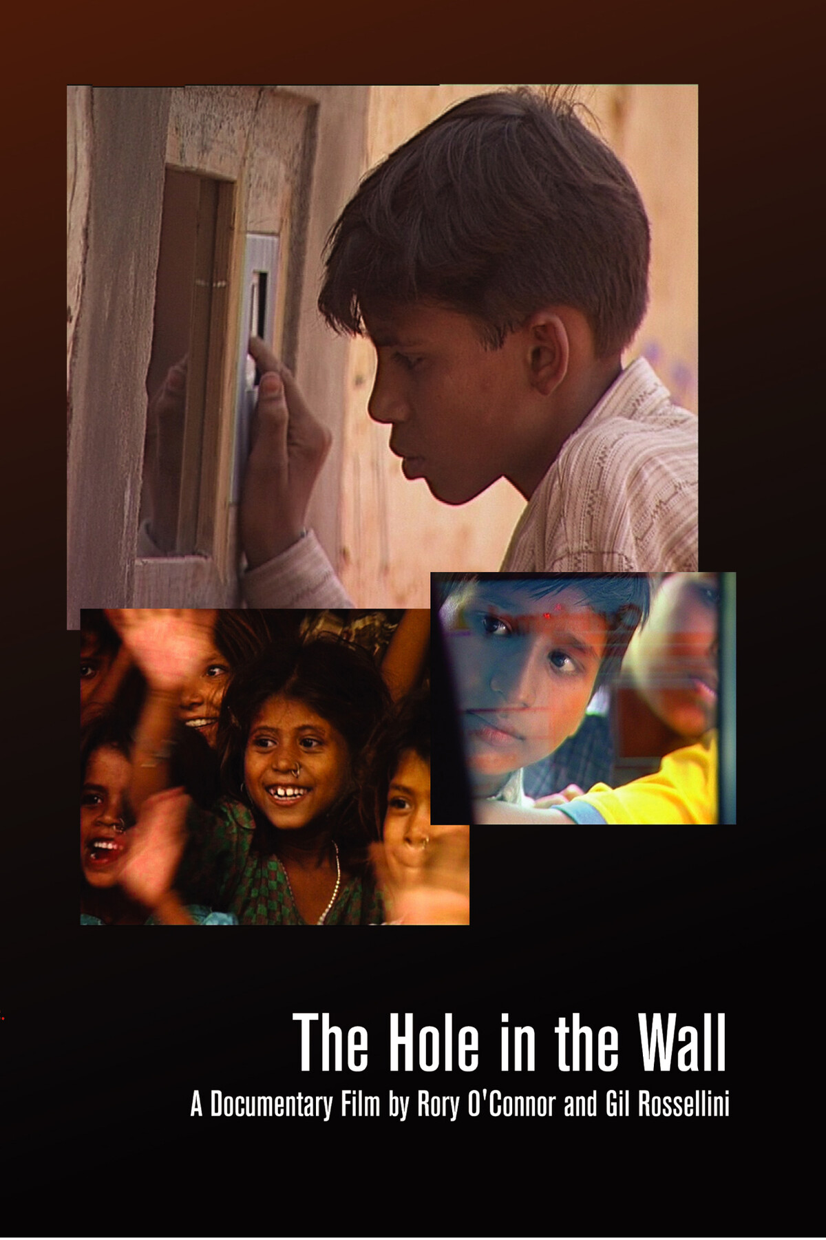 The Hole in the Wall — a documentary film by Rory O'Connor and Gil Rossellini